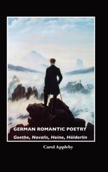 Image for German romantic poetry  : Goethe, Novalis, Heine, Hèolderlin