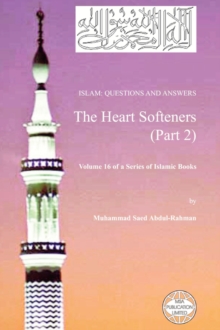 Image for Islam : Questions And Answers - The Heart Softeners (Part 2)