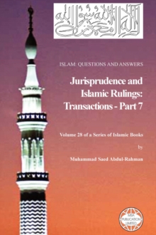 Image for Islam : Questions And Answers - Jurisprudence and Islamic Rulings: Transactions - Part 7