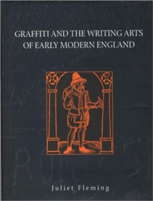 Image for Graffiti and the Writing Arts of Early Modern England