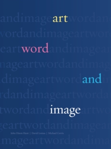 Image for Art, word and image  : two thousand years of visual/textual interaction