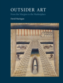 Outsider Art: From the Margins to the Marketplace