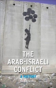 Image for The Arab-Israeli conflict  : a history