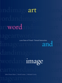 Image for Art, word and image  : two thousand years of visual/textual interaction