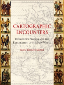 Image for Cartographic encounters: indigenous peoples and the exploration of the New World