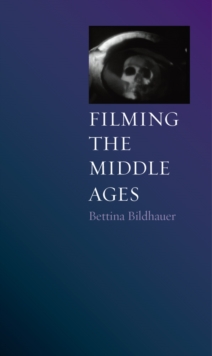 Image for Filming the Middle Ages
