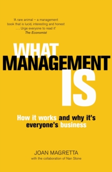 Image for What management is  : how it works and why it's everyone's business