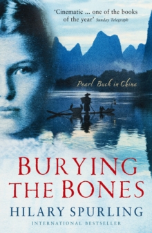Image for Burying the bones  : Pearl Buck in China