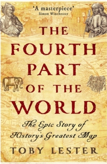 Image for The fourth part of the world  : the epic story of history's greatest map