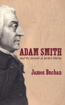 Image for Adam Smith and the Pursuit of Perfect Liberty