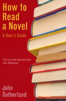 Image for How to read a novel  : a user's guide