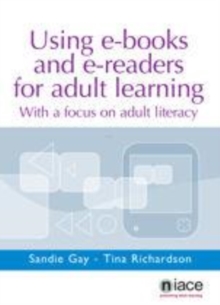 Image for Using E-Books and E-Readers for Adult Learning: With Focus on Adult Literacy