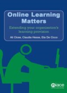 Image for Online Learning Matters: Extending Your Organisation'S Learning Provision