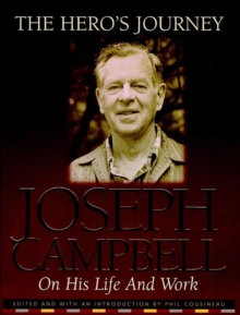 Image for The hero's journey  : Joseph Campbell on his life and work