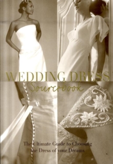 Image for The wedding dress  : a sourcebook