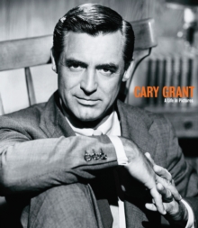 Cary Grant A Life in Pictures