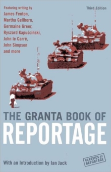 Image for The Granta Book Of Reportage