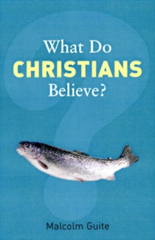Image for What do Christians believe?
