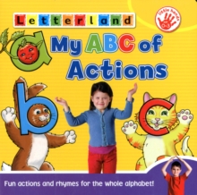 Image for My ABC of actions  : fun actions and rhymes for the whole alphabet!
