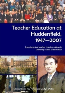 Image for Teacher Education at Huddersfield 1947-2007