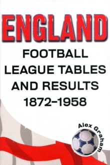 Image for England - football league tables and results, 1872 to 1958
