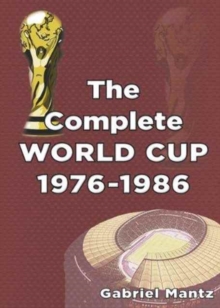 Image for The complete World Cup, 1976-1986