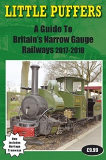 Little Puffers - A Guide to Britain's Narrow Gauge Railways 2017-2018