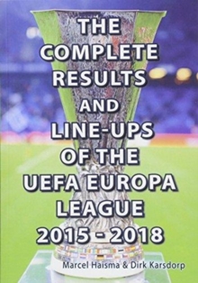 The Complete Results & line-ups of the UEFA Europa League 2015-2018