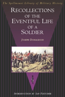 Recollections of the Eventful Life of a Soldier