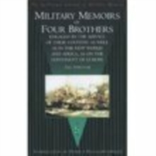 Image for Military memoirs of four brothers  : engaged in the service of their country, as well as in the New World and Africa as on the continent of Europe