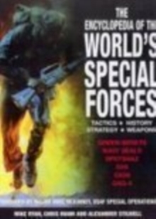 Image for The encyclopedia of the world's special forces  : tactics, history, strategy, weapons