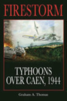 Image for Firestorm  : typhoons over Caen, 1944