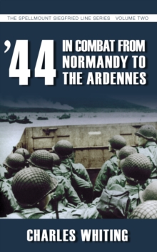 Image for '44  : in combat from Normandy to the Ardennes