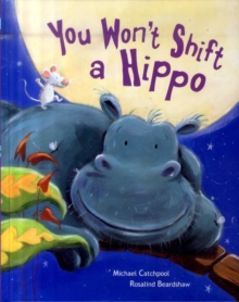 Image for You won't shift a hippo
