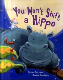 Image for You won't shift a hippo