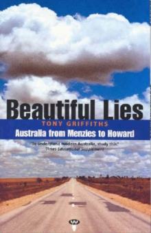 Image for Beautiful Lies : Australia from Menzies to Howard