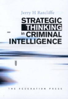 Image for Strategic Thinking in Criminal Intelligence