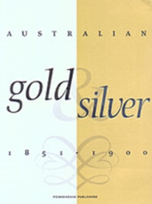 Image for Australian gold & silver, 1851-1900