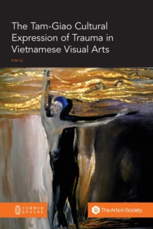 Image for The Tam-Giao Cultural Expression of Trauma in Vietnamese Visual Arts