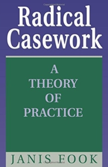 Image for Radical Casework : A Theory of Practice
