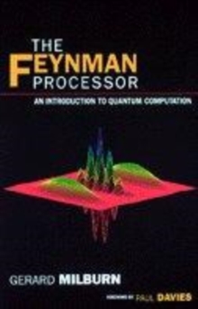 Image for The Feynman processor  : an introduction to quantum computation