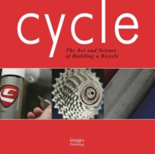 Image for Cycle  : the art and science of building a bicycle
