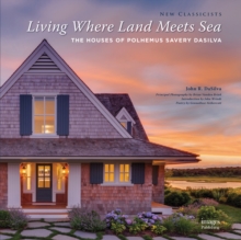 Living Where Land Meets Sea: The Houses of Polhemus Savery
