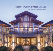Hilton Wuhan Optics Valley: The Story of a Landmark Resort
