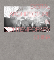 Image for Digital architecture in contemporary China