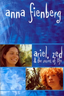 Image for Ariel, Zed & the secret of life