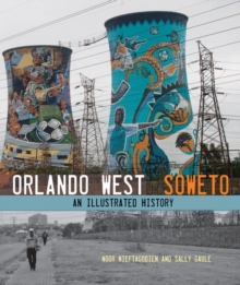 Image for Orlando West, Soweto : An illustrated history