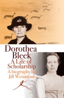 Image for Dorothea Bleek: a life of scholarship