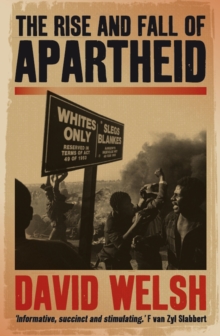 Image for The rise and fall of apartheid: from racial domination to majority rule