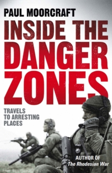 Image for Inside the danger zones: travels to arresting places